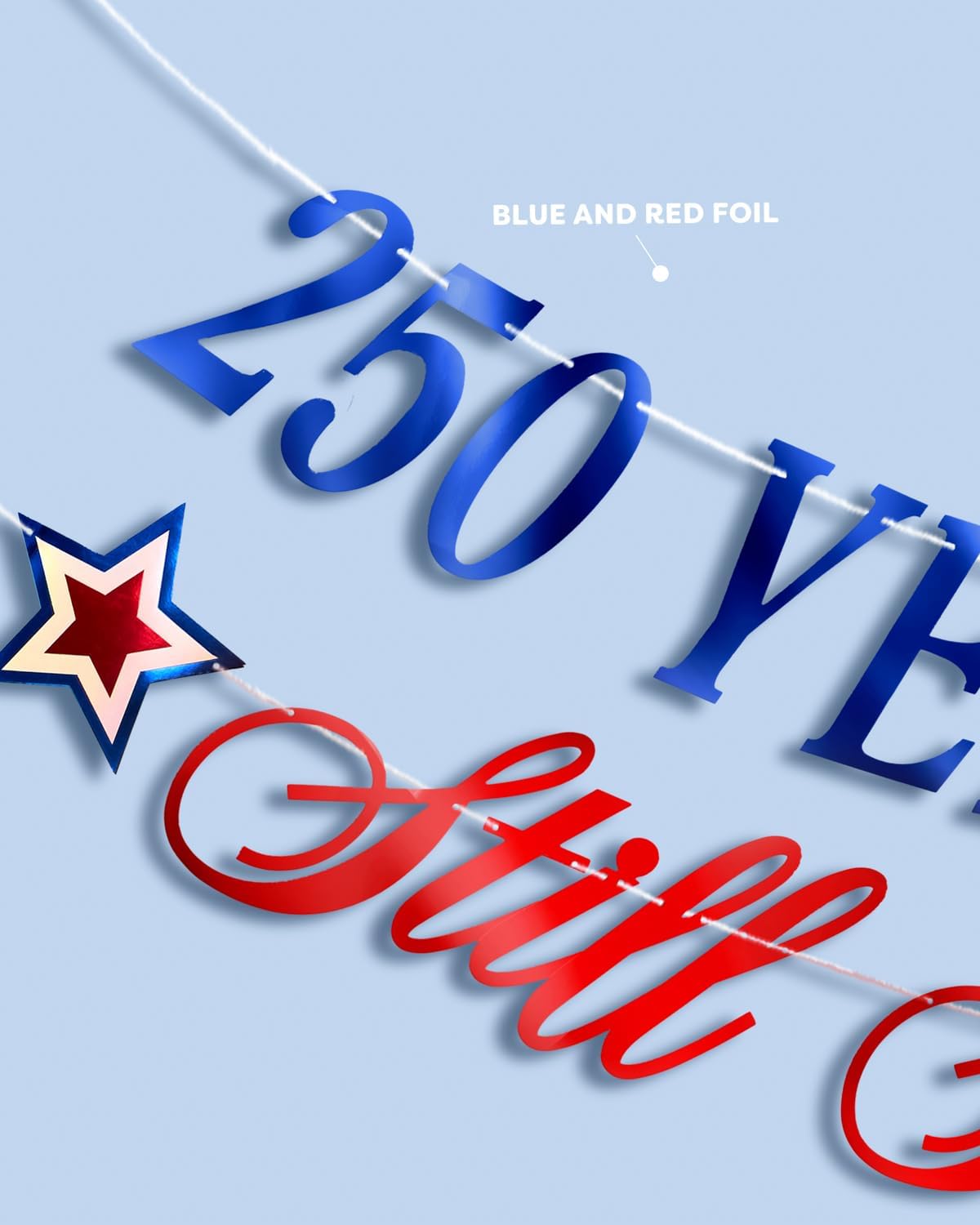 xo, Fetti America 250 Still Slaying Banner | Patriotic Party Decor, 4th of July, Independence Day, Red White Blue, USA Celebration, Foil Letter Banner
