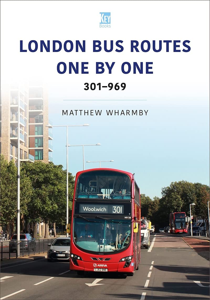 London Bus Routes One by One: 301-969 (Transport Systems Series)