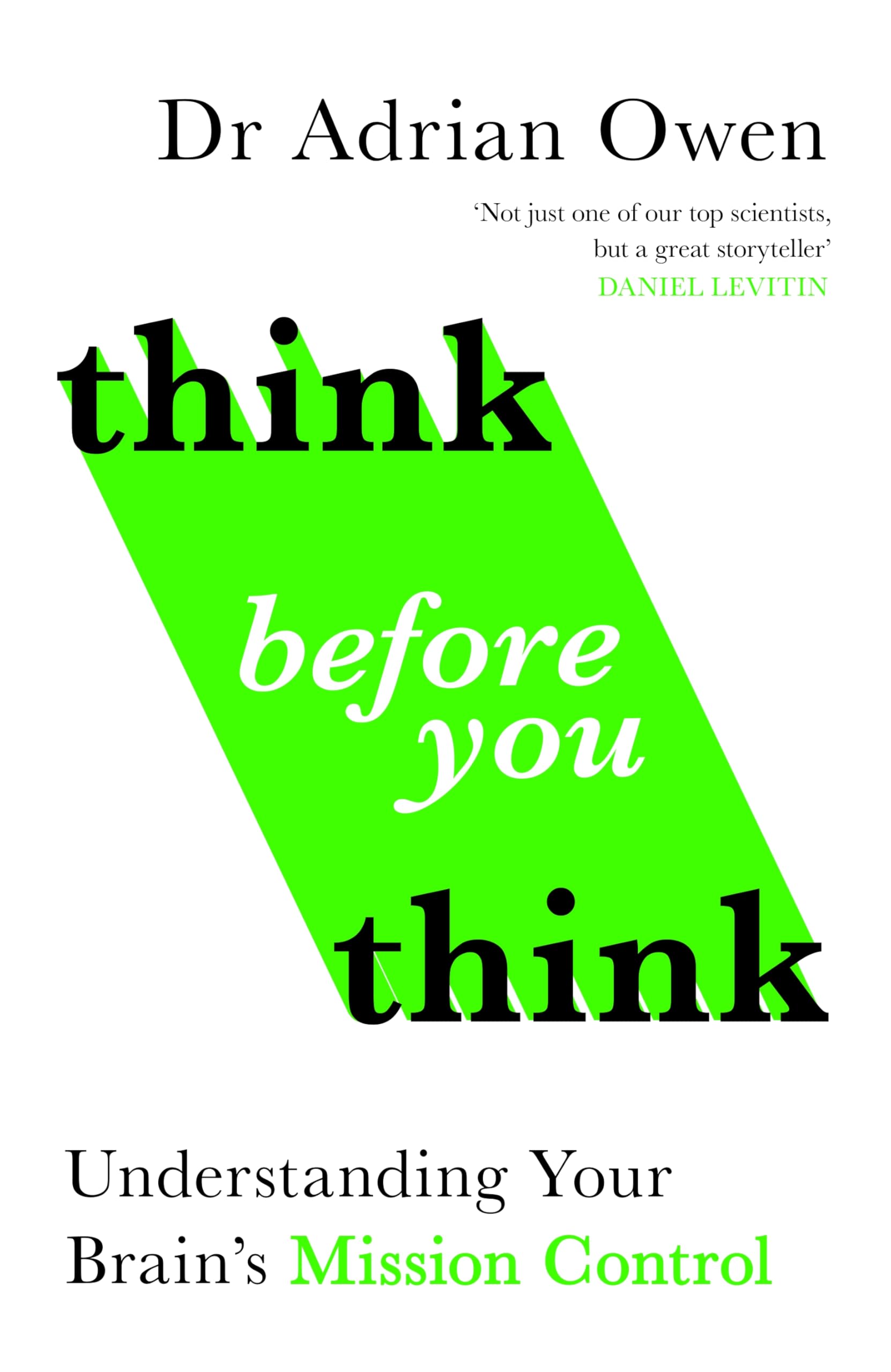 Think Before You Think: Understanding Your Brain's Mission Control