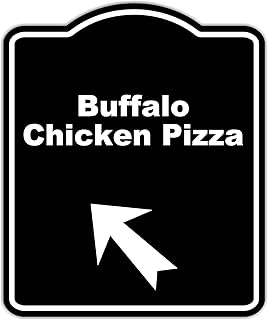 Buffalo Chicken Pizza Black Sign Arrow Up Left Aluminum Composite Sign 8.5 x 10 inches