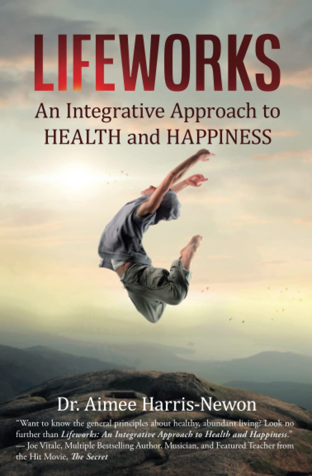 Lifeworks: An Integrative Approach to Health and Happiness