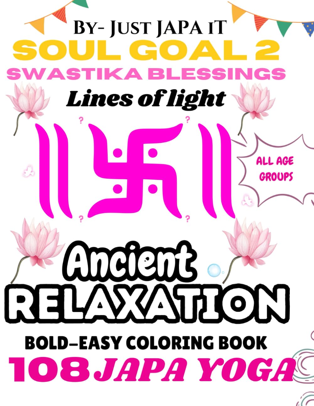 Bold & Easy Swastika: An Ancient Coloring Book for Kids & Adults: Simple Sacred & Relaxing Patterns for Stress Relief and Meditation (Ancient Swastika Soul Goal Series)