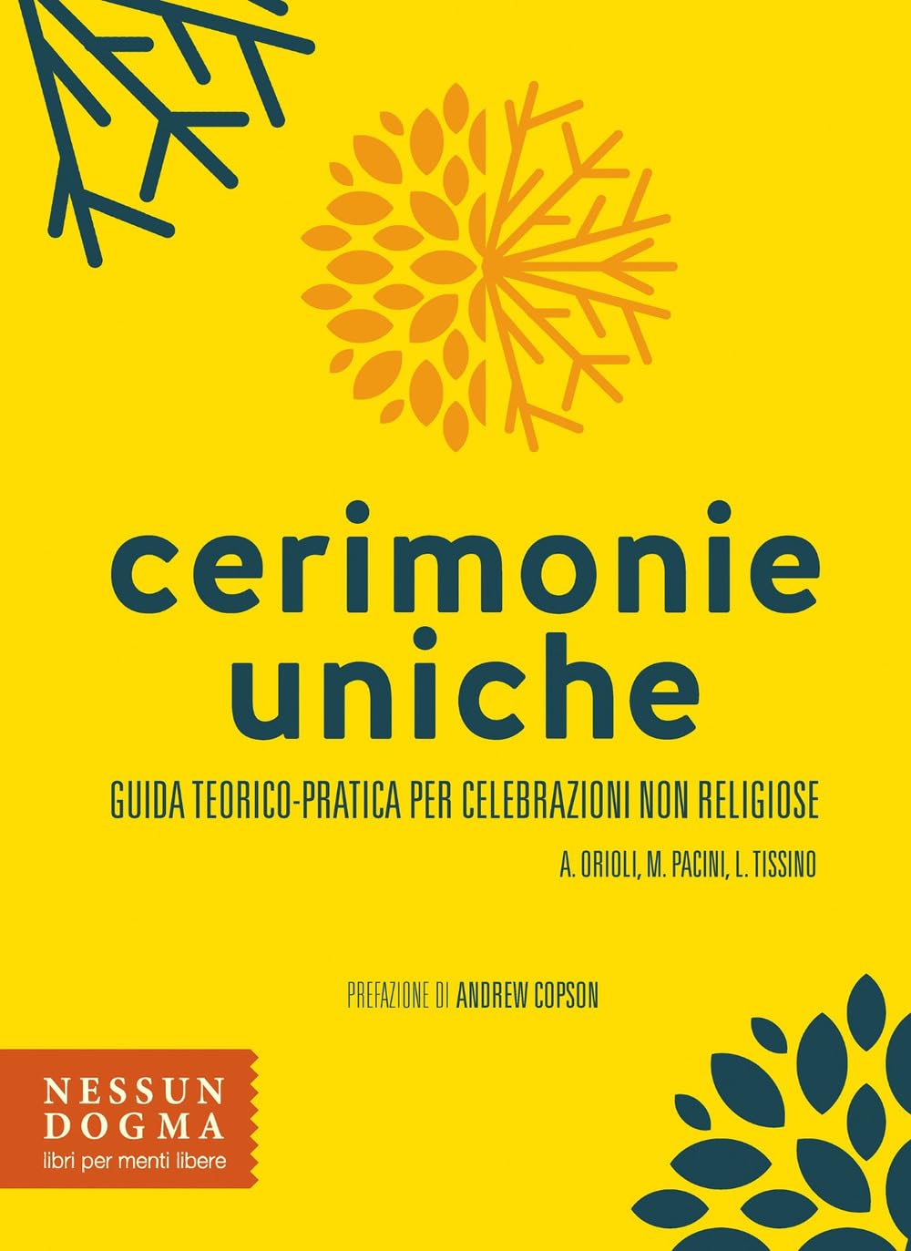 Cerimonie Uniche. Guida Teorico-Pratica Per Celebrazioni Non Religiose - 4