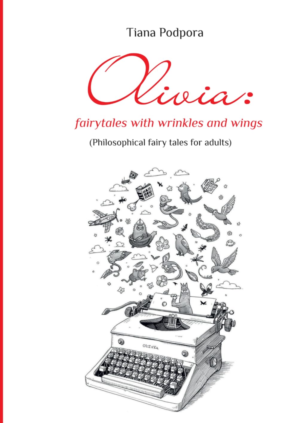 OLIVIA: FAIRY TALES WITH WRINKLES AND WINGS: Philosophical Fairy Tales For Adults