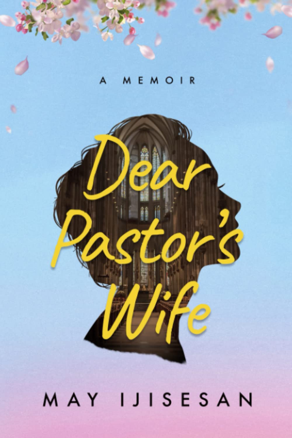 Dear Pastor's Wife: A Memoir