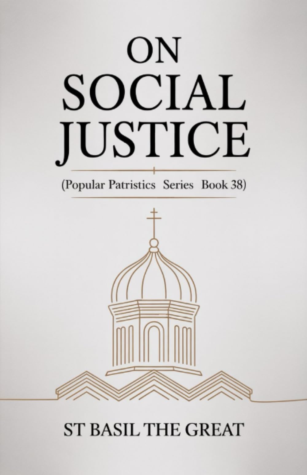 On Social Justice (Popular Patristics Series Book 38) (Grapevine Edition)