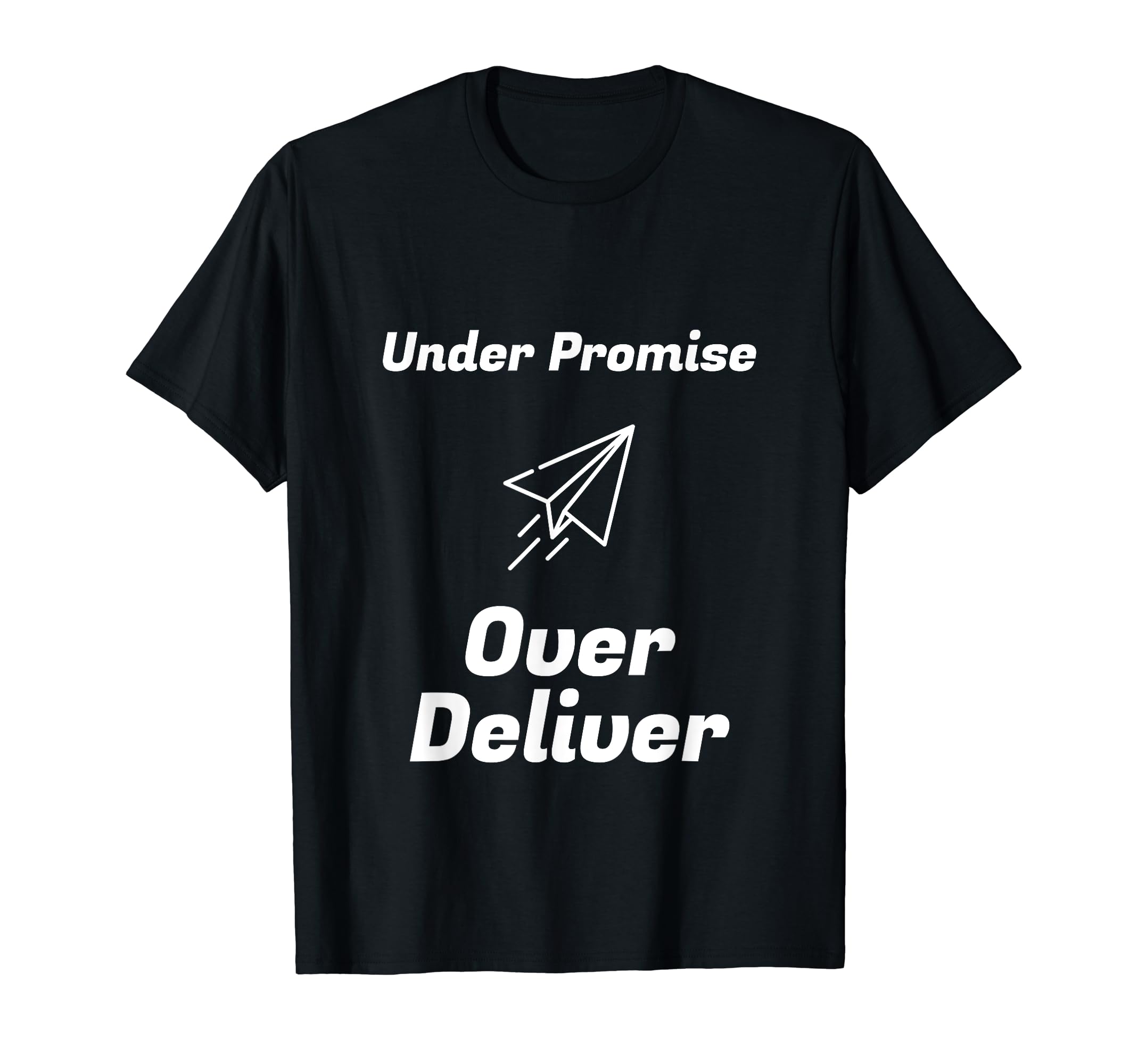 Underpromise And Overdeliver Quote People Who Over Promise And