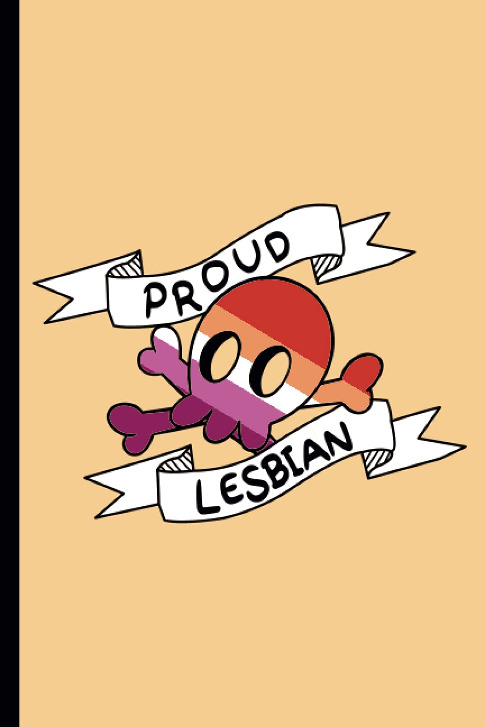 lesbian and proud, perfect notebook for proud lgbtq+ people: 6x9 inches lined notebook with 120 coloring two words inspirational and motivational quotes to remind yourself how great you are