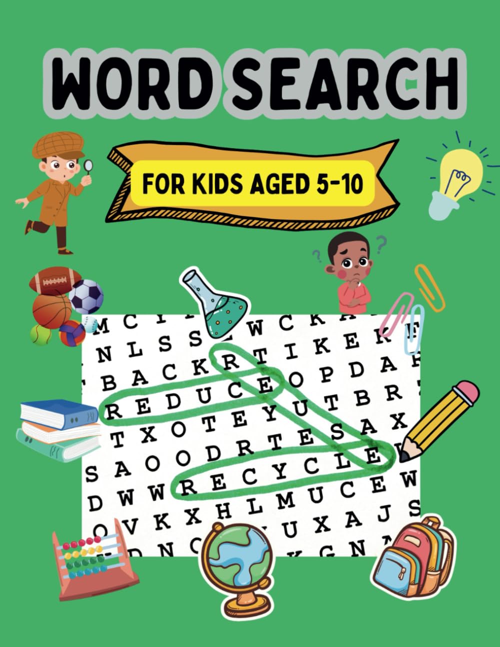 An amazing Word Search for Kids aged 5-10 years: 100 Fun and Educational Word Search Puzzles to Help Kids Learn