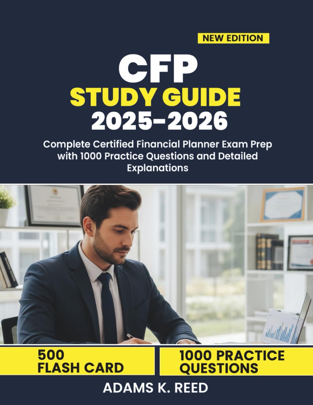 CFP STUDY GUIDE 2025-2026: Complete Certified Financial Planner Exam Prep with 1000 Practice Questions and Detailed Explanations