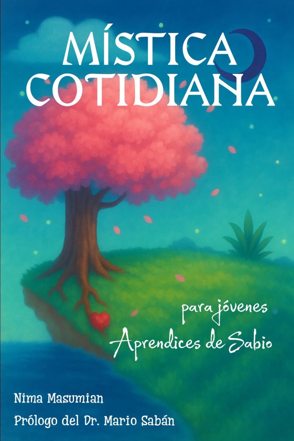 Mística Cotidiana para Jóvenes Aprendices de Sabio