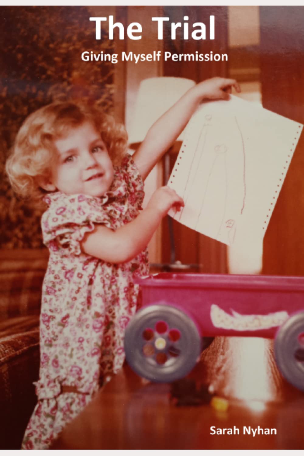 The Trial: Giving Myself Permission Paperback – September 16, 2021