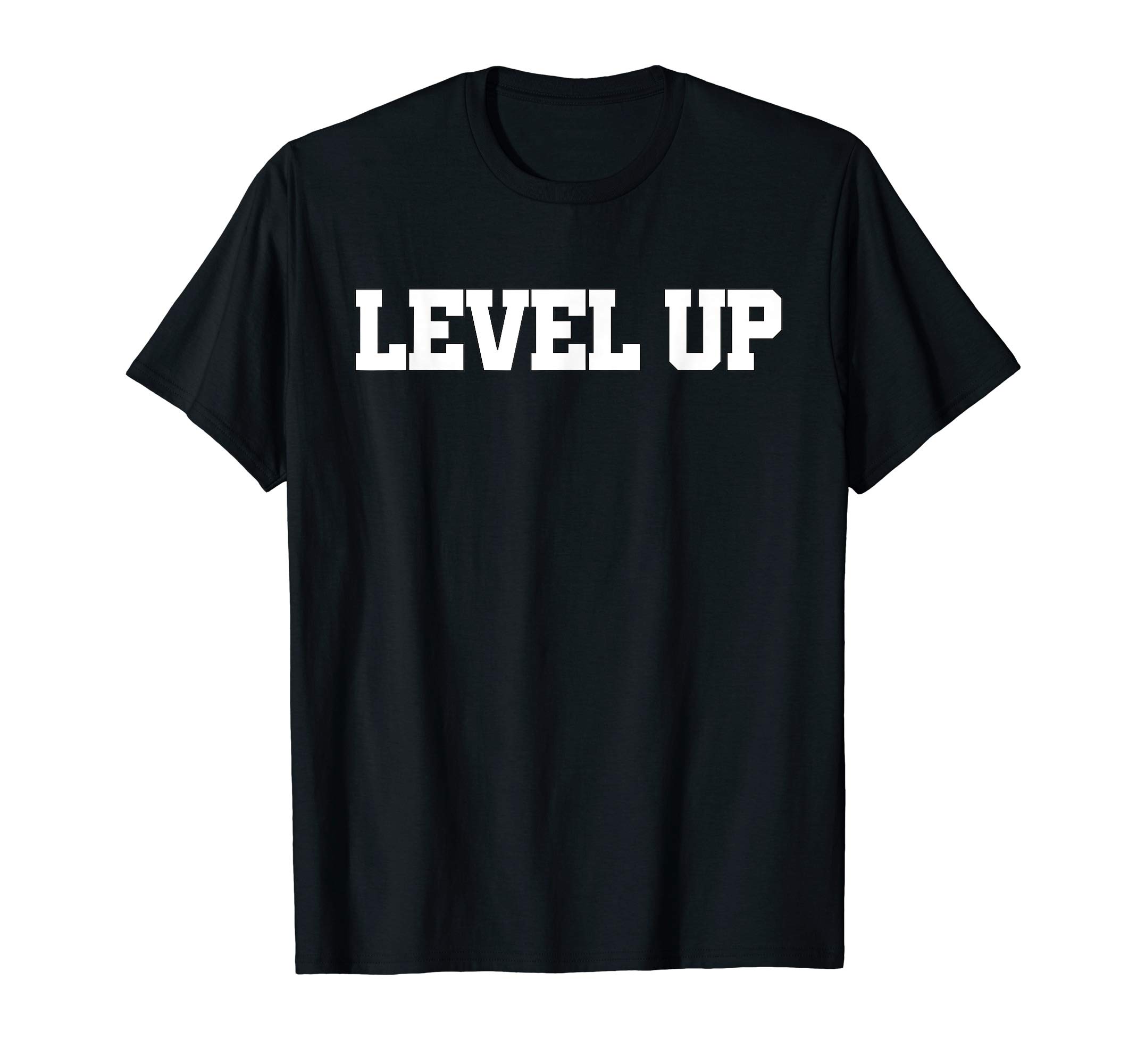 Level Up Tee ShirtsLevel Up T-ShirtOEKO-TEX STANDARD 100
