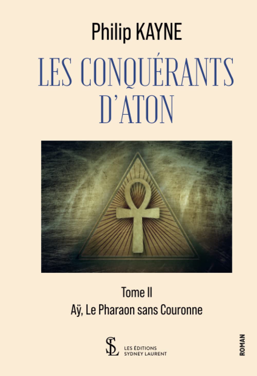 Les conquérants d’Aton Tome 2 (French Edition)