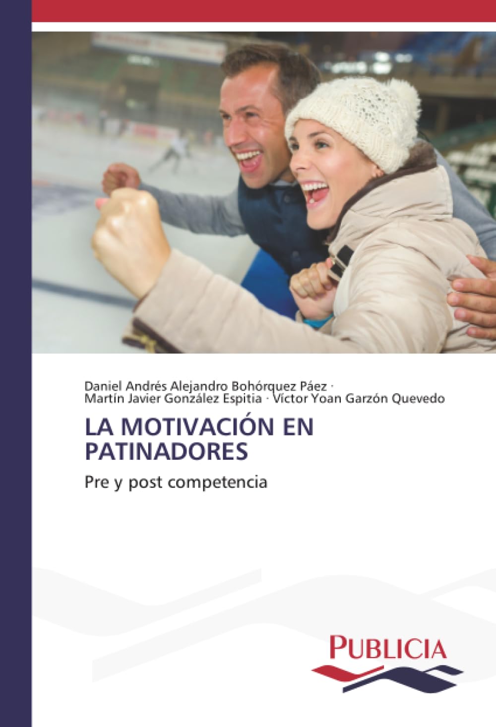 LA MOTIVACIÓN EN PATINADORES: Pre y post competencia