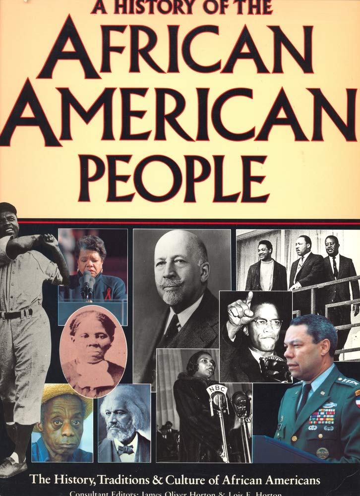 A History of the African American People: The History, Traditions, and Culture of African Americans (African American Life)