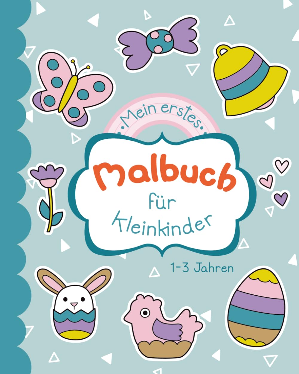 Mein erstes Malbuch für Kleinkinder: Ostermalvorlagen für kleine Kinder von 1 bis 3 Jahren