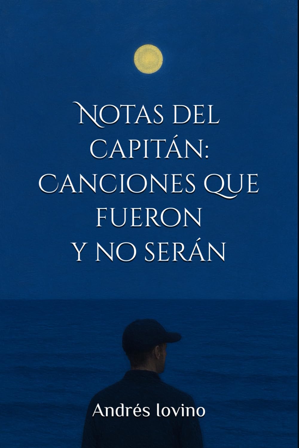 Notas del capitán: Canciones que fueron y no serán