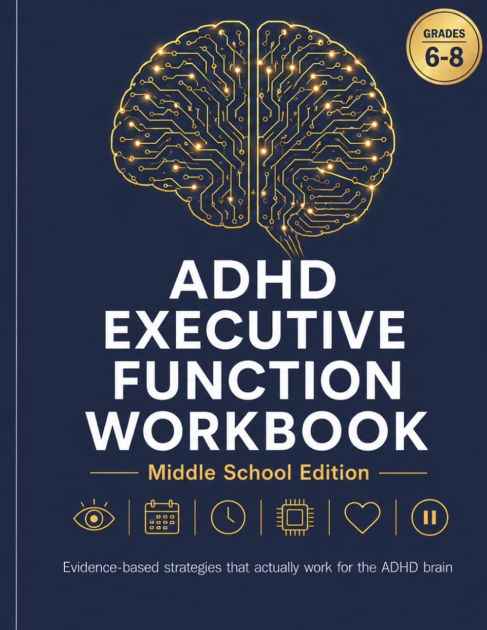 ADHD EXECUTIVE FUNCTION WORKBOOK: Middle School Edition