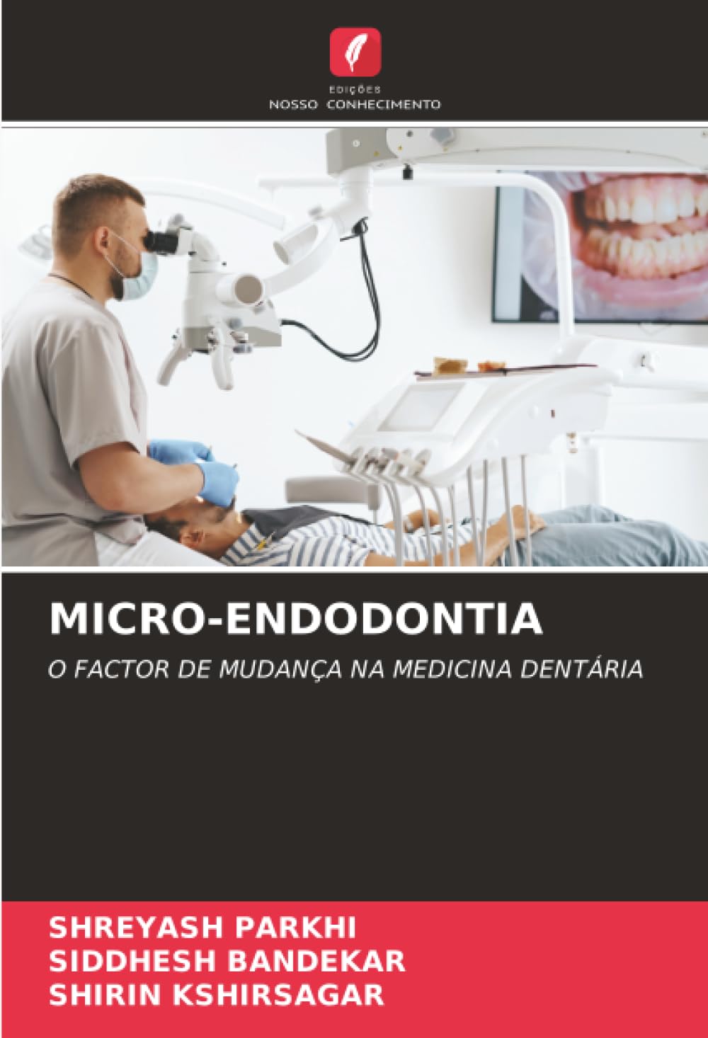 MICRO-ENDODONTIA: O FACTOR DE MUDANÇA NA MEDICINA DENTÁRIA