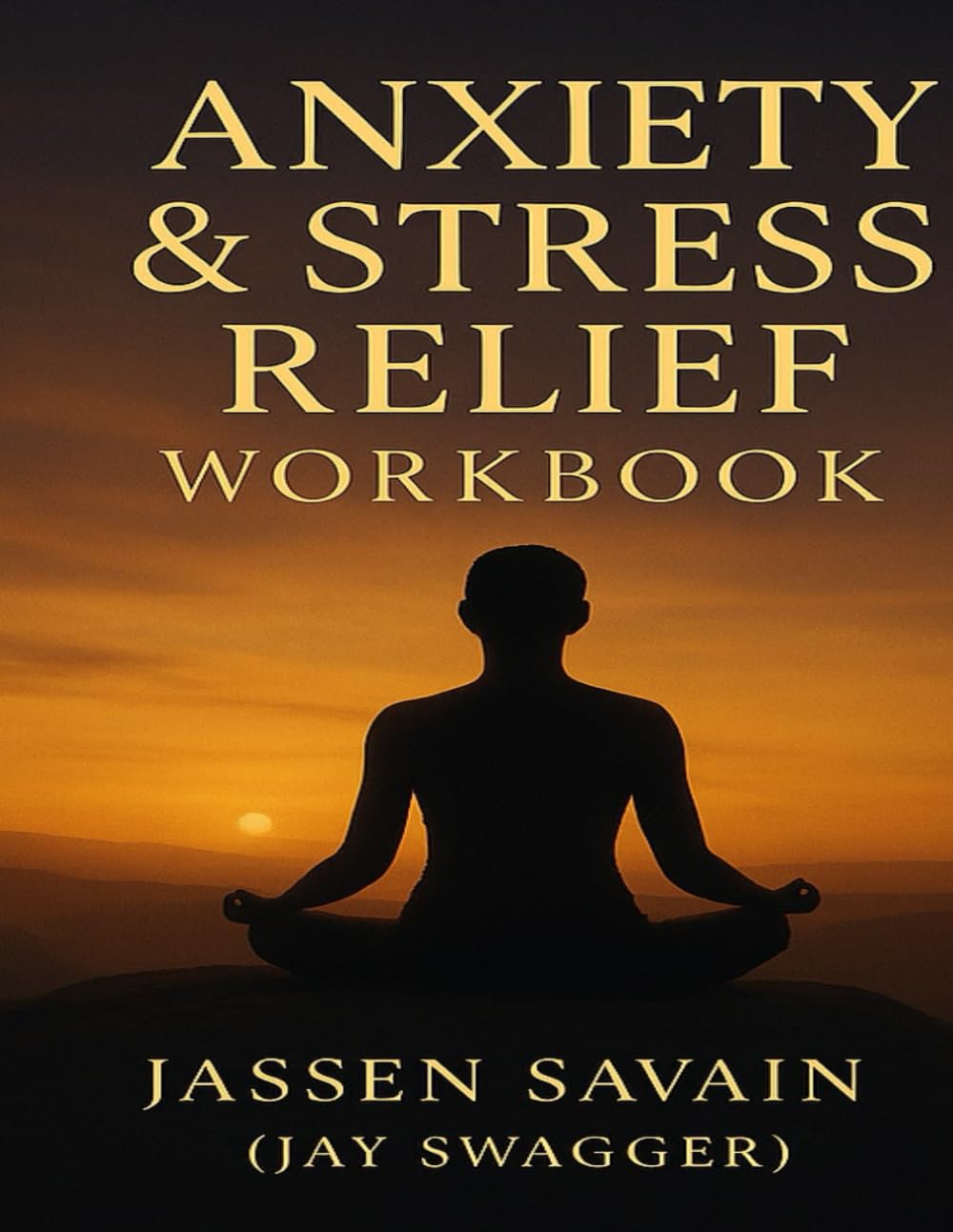 Anxiety and stress relief workbook
