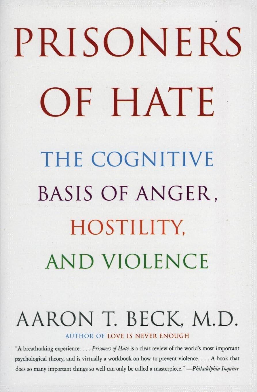 Harper Perennial Prisoners of Hate: The Cognitive Basis of Anger, Hostility, and Violence