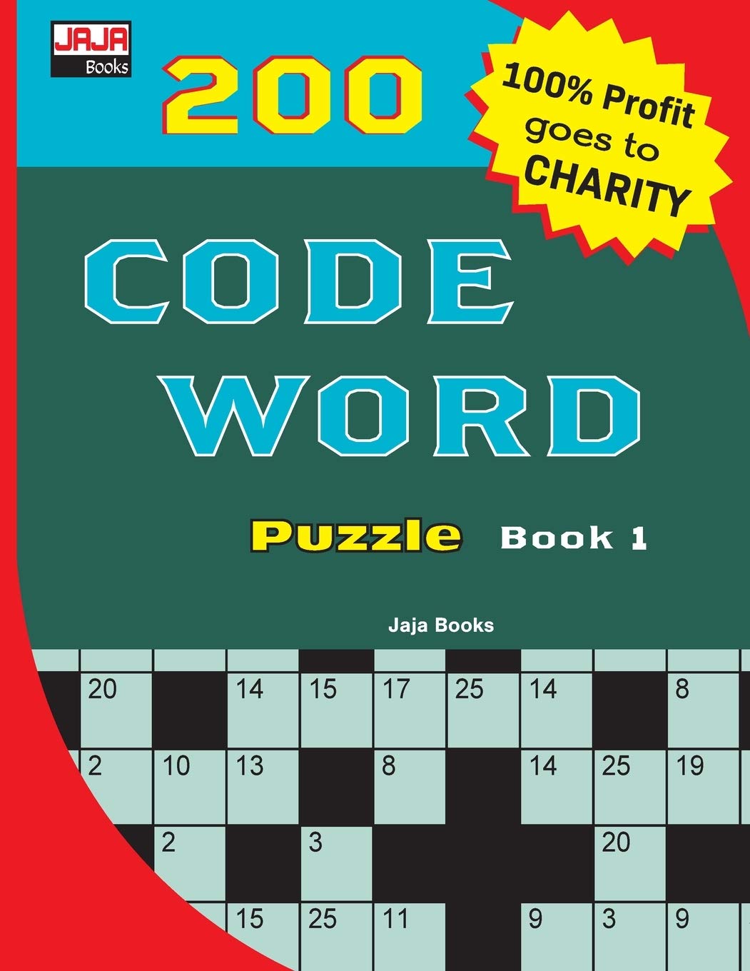 200 CODE WORD Puzzle Book 1: Volume 1 (200 Classic Brain Game Series: Coded Crossword Puzzles)
