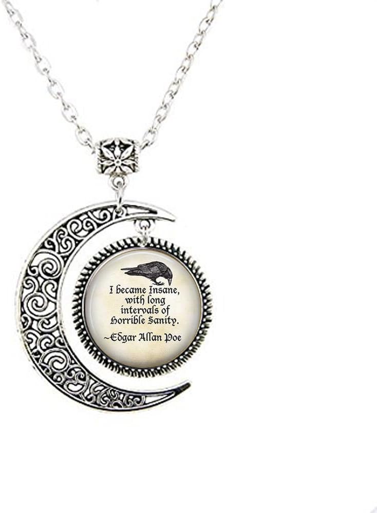 Edgar Allan Poe Moon Necklace - I Became Insane with Long intervals of Horrible Sanity - Quoth The Raven - Edgar Allan Poe Quote - Literature