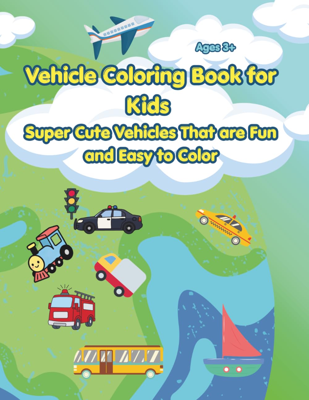 Vehicle Coloring Book for Kids: Super Cute Vehicles that are Fun and Easy to Color