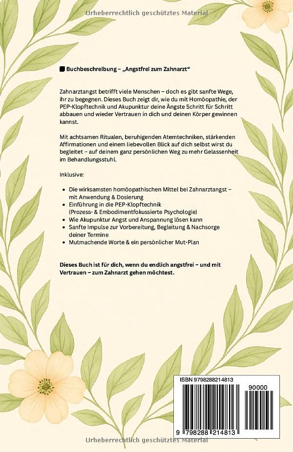 Angstfrei zum Zahnarzt: mit homöopathischen Mitteln, PEP-Klopftechnik und Akupunktur zu mehr Gelassenheit