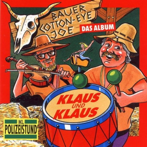 Bauer Cotton Eye JoeDas Album Klaus & Klaus Amazon.es CDs y vinilos}