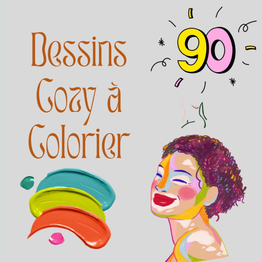 90 Dessins Cozy à Colorier – Livre de Coloriage Relaxant: Coloriages anti-stress et cocooning pour adultes et ados
