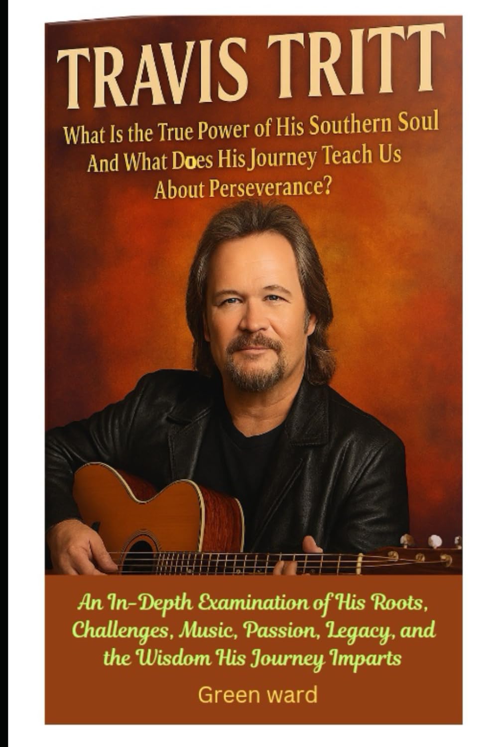 Travis Tritt Southern Soul livre : guide de persévérance et histoire de la musique country