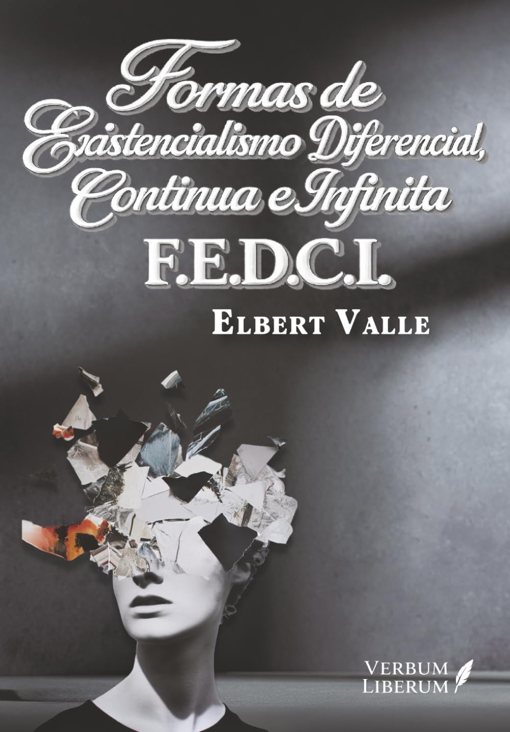 Formas de Existencialismo Diferencial, Continua e Infinita F.E.D.C.I.