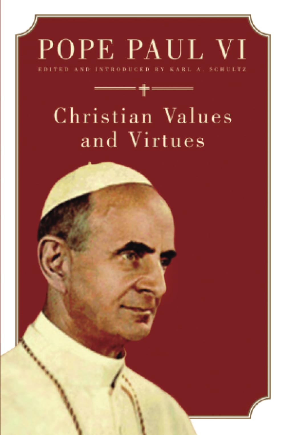 Pope Paul VI: Christian Values and Virtues