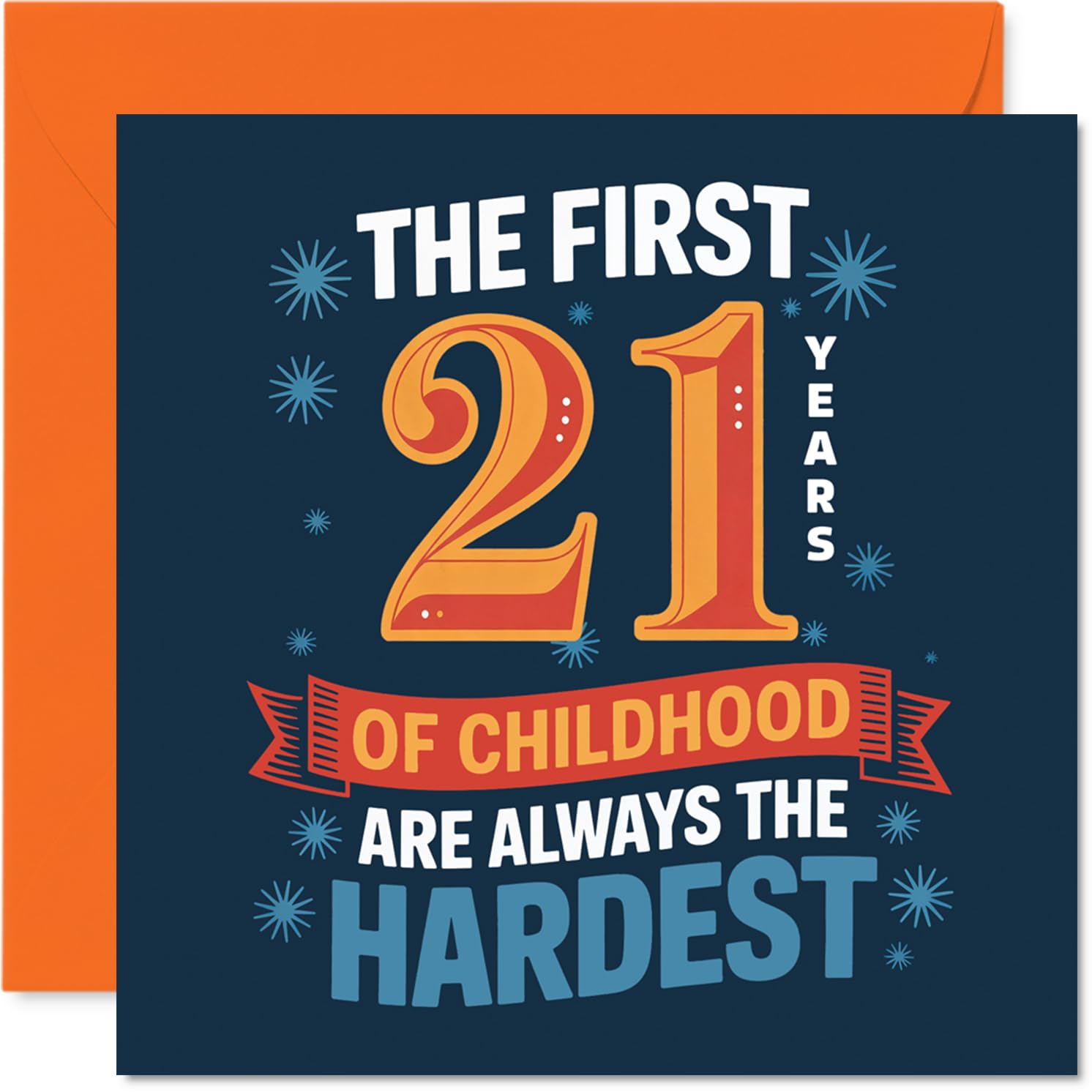 Funny 21st Birthday Card - the Tricky Bit's over - Bright Blue and Orange Childhood Celebration - Perfect for a Milestone Laugh - 145mm Square, Envelope Included
