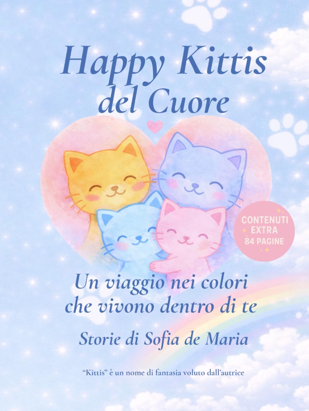 Happy Kittis del Cuore: Un viaggio nei colori che vivono dentro di te