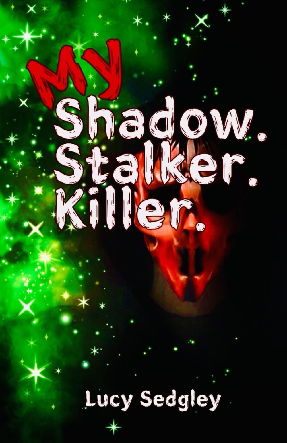 My Shadow. Stalker. Killer