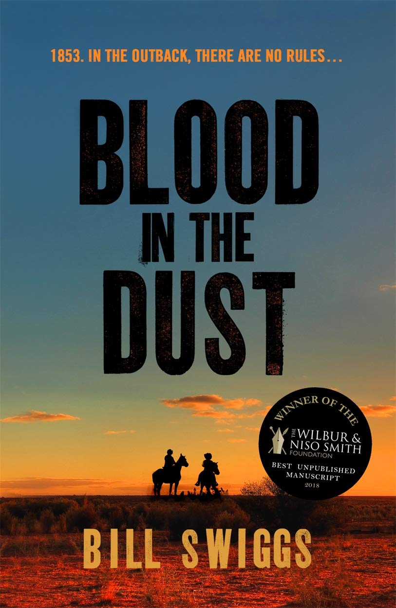 Blood in the Dust: Winner of a Wilbur Smith Adv, Swiggs, Swiggs,^*