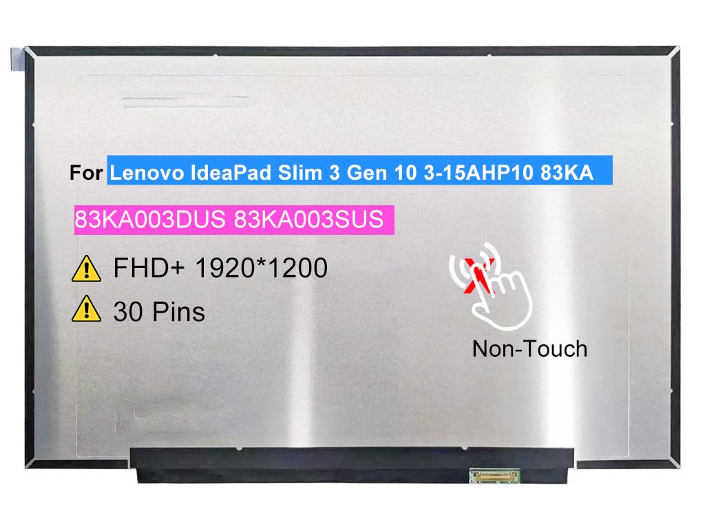 Schermo di ricambio per Lenovo IdeaPad Slim 3 Gen 10 3-15AHP10 83KA | 83KA003DUS 83KA003SUS 15.3" LCD Non-Touch Display WUXGA 1920x1200 30 pin