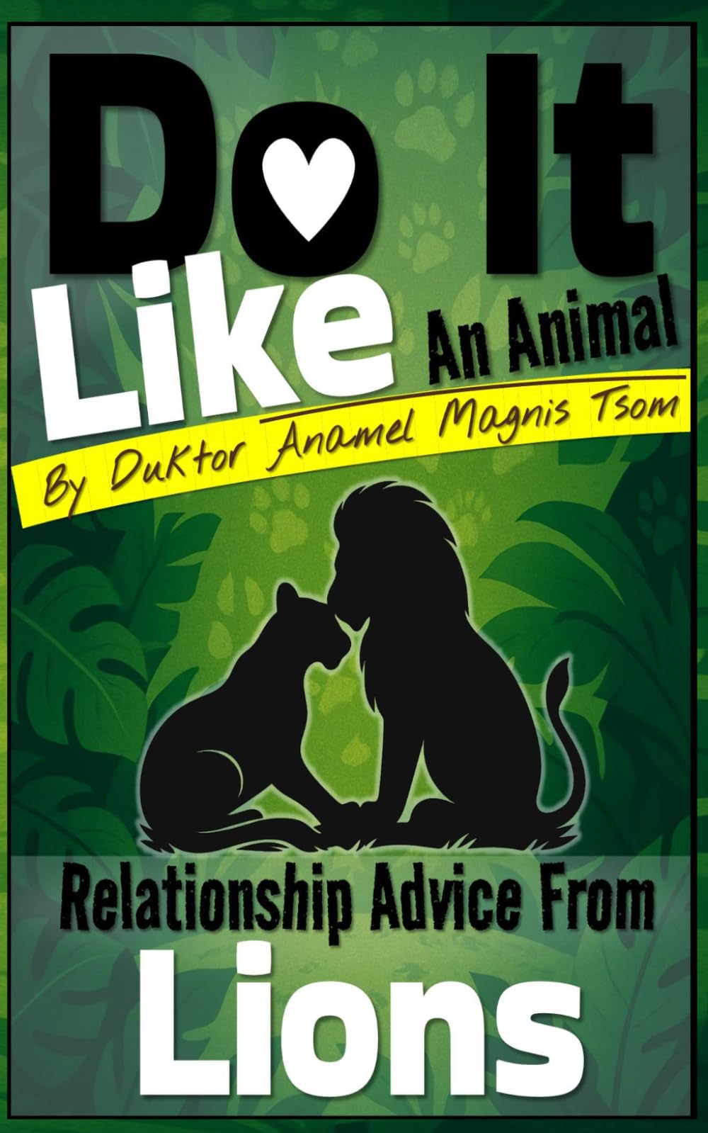 Do It Like an Animal: Relationship Advice from Lions