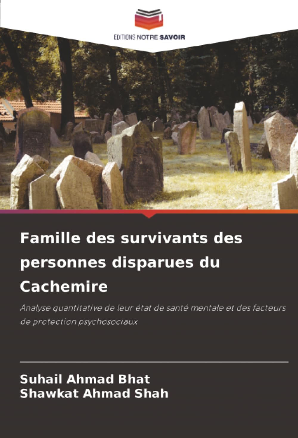 Famille des survivants des personnes disparues du Cachemire: Analyse quantitative de leur état de santé mentale et des facteurs de protection psychosociaux