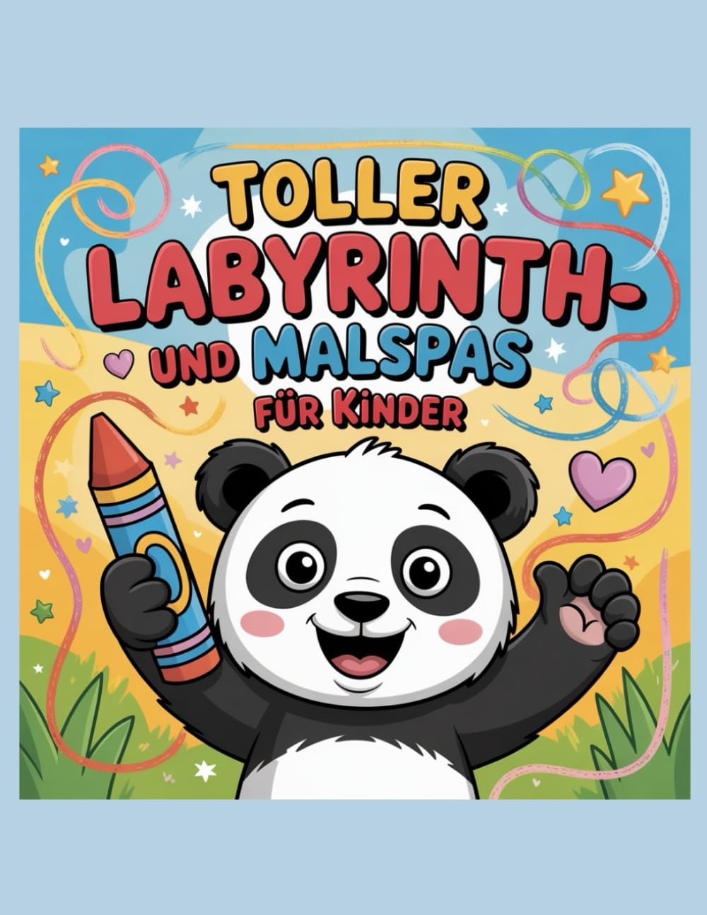 Tolles Labyrinth- & Malbuch für Kinder: Lustige Labyrinthe und Süße Malvorlagen für Kinder von 4–8 Jahren