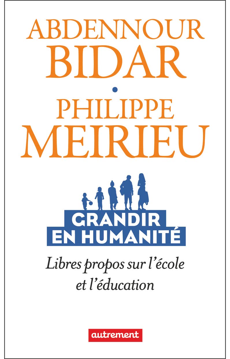 Grandir en humanité: Libres propos sur l'école et l'éducation
