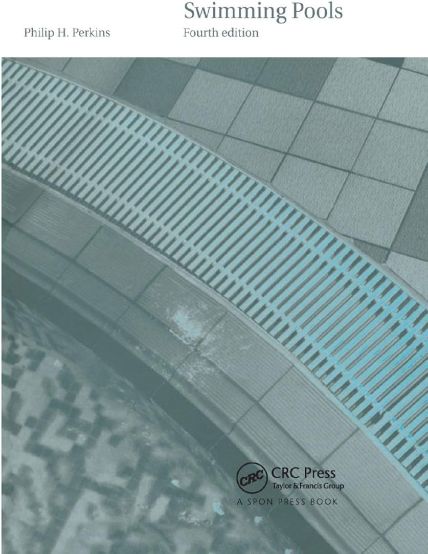 Swimming Pools: Design and Construction, Fourth Edition