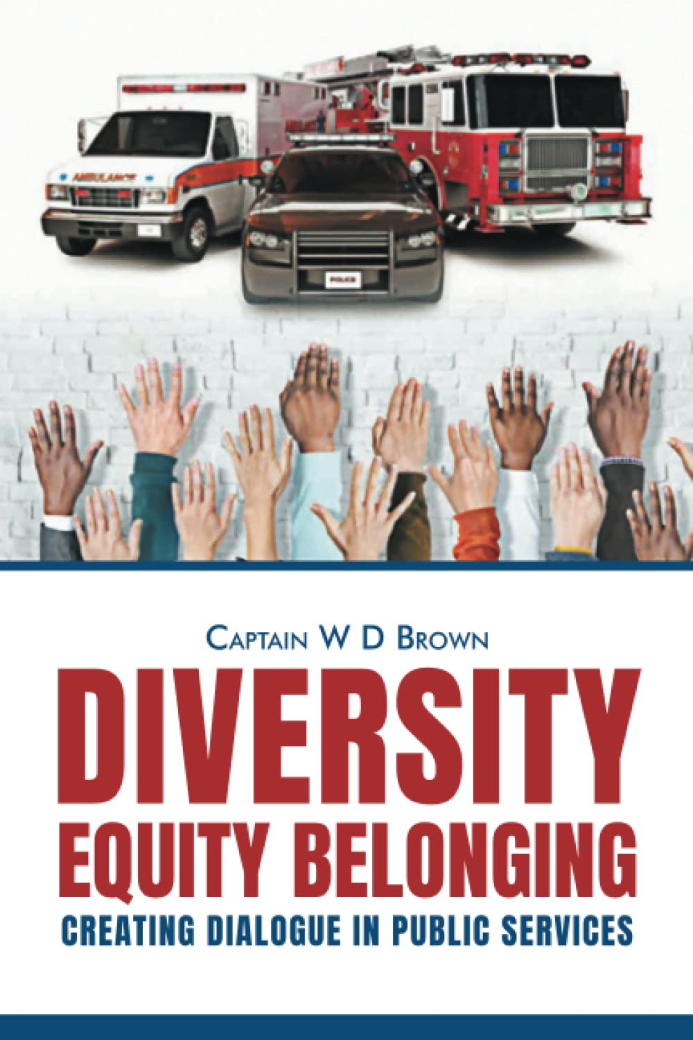 DIVERSITY EQUITY BELONGING: Creating Dialogue in Public Services