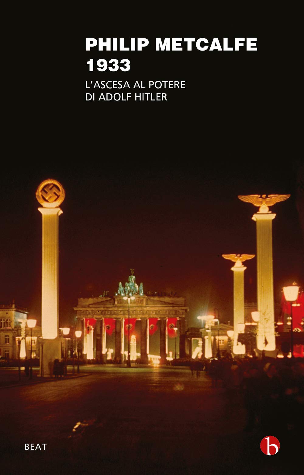 1933. L'ascesa Al Potere Di Adolf Hitler - 4