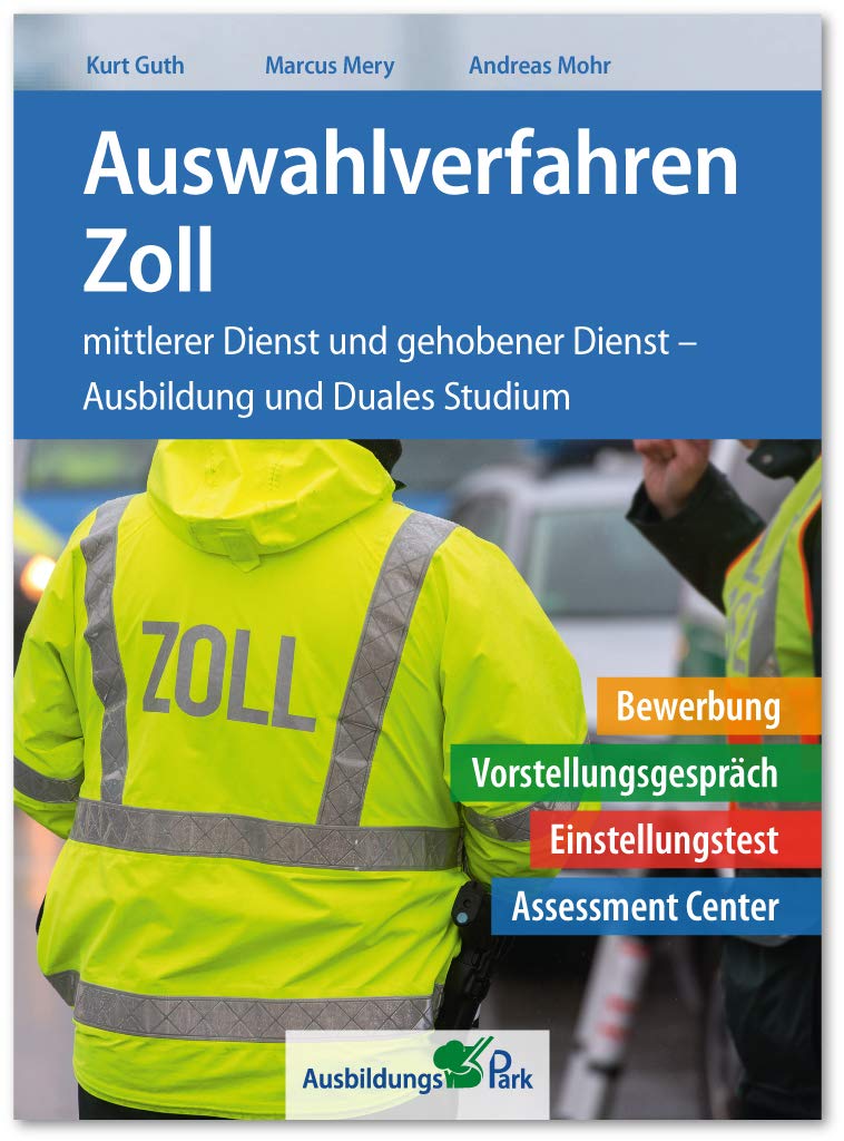 Zoll Vorstellungsgespräch und Assessment Center Vorbereitung | Online-Trainer + Buch (AZO) | Die häufigsten Fragen, die besten Antworten | Interview, Vortrag, Rollenspiel, Postkorbübung & Co.