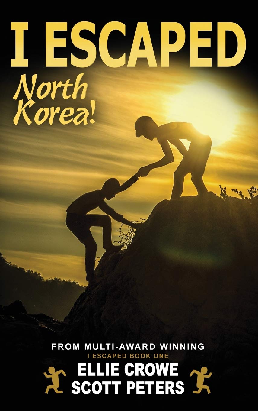 I Escaped North Korea!: Survival Stories For Kids: 1