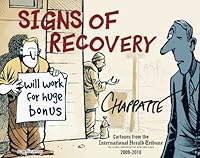 Signs Of Recovery, 2009-2010: Cartoons from the International Herald Tribune 2970047543 Book Cover
